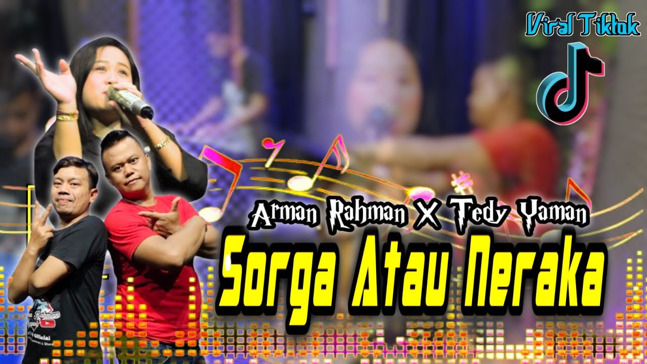 Sorga Atau Neraka   Arman Rahman X Tedy Yaman  VocMira Arman