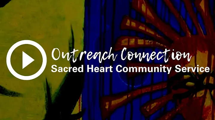 Sacred Heart Community Service - Outreach Connection - LAUMC