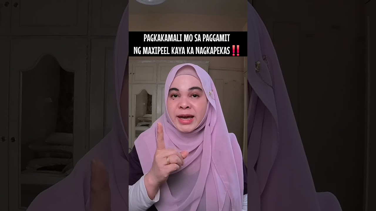 MAXIPEEL‼️ITO PAGKAKAMALI MO 