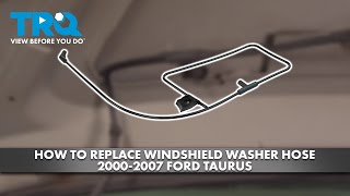 How to Replace Windshield Washer Hose 2000-2007 Ford Taurus