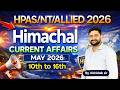 HPAS/NT/Allied 2026 I Himachal Pradesh Current Affairs |10th -16th may #hpcurrentaffairs #hpas