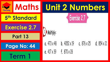 5th Std- Maths- Unit 2- Numbers- Page no 44- Multiplication- Exercise 2.7- Part 13- Term 1