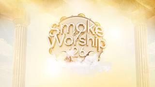 SMOKE OF WORSHIP 2026