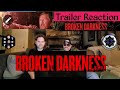 Broken Darkness (2017) - Trailer Reaction/Review