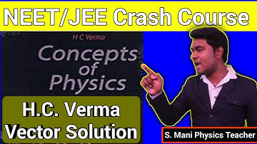 Solution of H.C. Varma book of vector chapter (Physics and Mathematics) !! Crash course-4