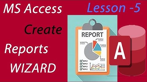 How to create reports in Microsoft access database