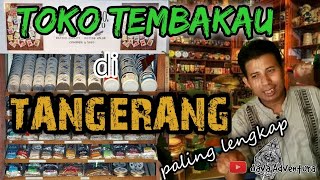 Download Lagu Toko Tembakau PALING LENGKAP di Kab. Tangerang, Bikin Betah! 🚬☕ MP3