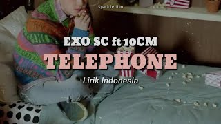 EXO SC ft 10CM - TELEPHONE (Lirik Indonesia)