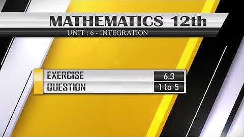 NEW Math 12th EXERCISE 6.3 Q.1 to 5 | INTEGRATION | #integration #bysubstitutionmethod #