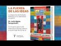 La fuerza de las ideas. Presentación del libro de Julio Maria Sanguinetti