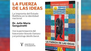 La fuerza de las ideas. Presentación del libro de Julio Maria Sanguinetti