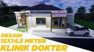 DESAIN KLINIK MODERN | LUAS BANGUNAN 15X14,5 METER