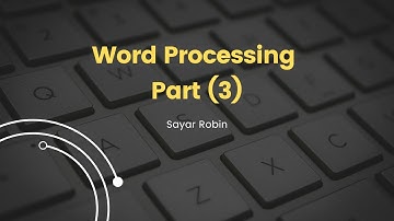 Word Processing (Part 3)