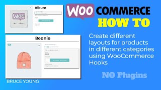 Make different layouts & styles for products in different categories, WooCommerce Hooks, no plugins