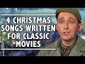 4 Christmas Songs Written for Classic Movies