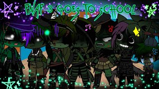 FNAF 3 Goes To School / Original...? / FNAF / Sparkle_Aftøn