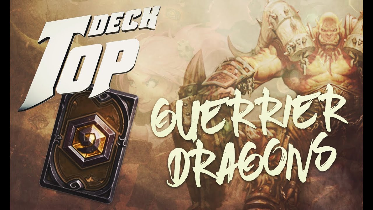 Topdeck 2 Le Guerrier Dragon Conservateur Hearthstone YouTube Topdeck 2 Le Guerrier Dragon Conservateur Hearthstone YouTube