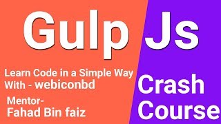 Gulp js version-4  Crash Course in bangla - with webiconbd