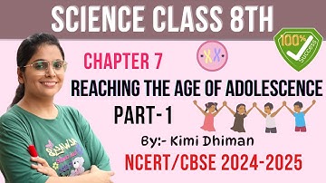 Reaching the Age of Adolescence | Chapter 7 Part-1 | Class 8 Science | NCERT CBSE 2024-25