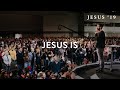 Jesus Is | Michael Koulianos | Jesus '19