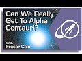 Can We Really Get to Alpha Centauri? The Breakthrough Starshot Mission Explained