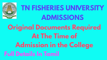 TNJFU Admissions | Original Documents Required At The Time of Admission In The College| Full Details