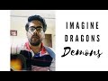 Demons  imagine dragons cover by saatvik agarwal