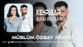 Burak Bulut & Ebru Yaşar - Kehribar ( Müslüm Özbay Remix ) Oy Oy Yedi Beni Ömrümden Deli Deli. Resimi