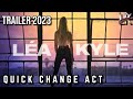 Lea kyle  quick change act  official trailer 2023