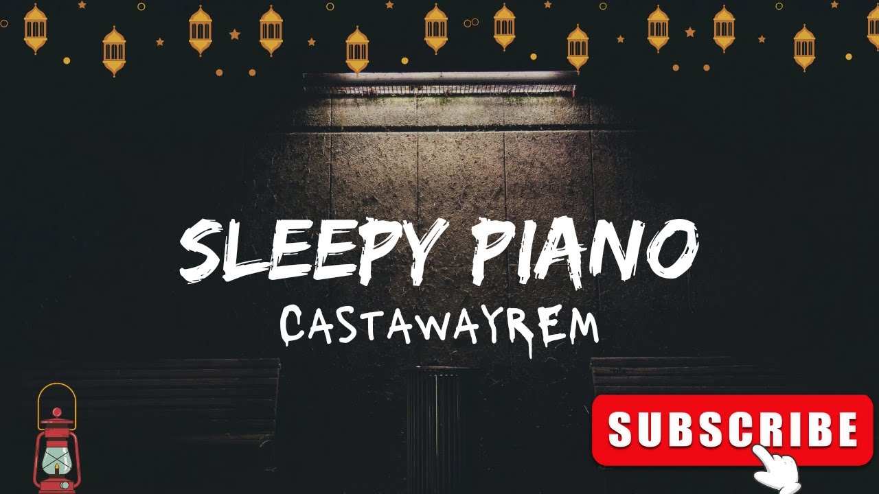 Sleepy Piano-2 hours long