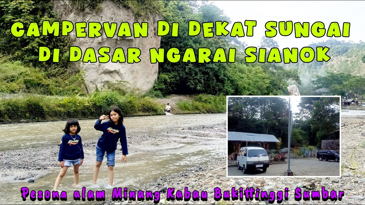 Campervan di Dekat Sungai di Dasar Ngarai Sianok