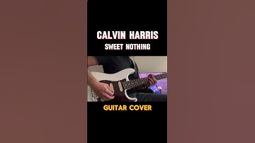 Calvin Harris “Sweet Nothing” #guitar cover
