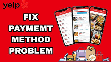 How To Fix And Solve Yelp App Payment Method Problem | Final Solution