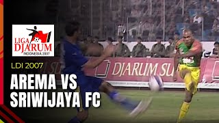 AREMA VS SRIWIJAYA FC - LDI 2007