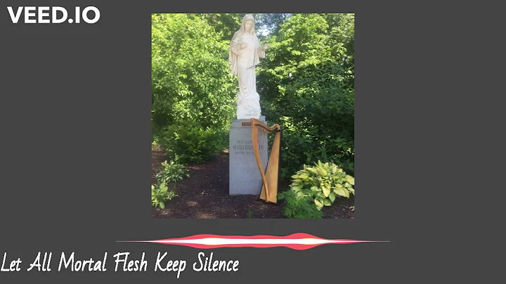 Let All Mortal Flesh Keep Silence