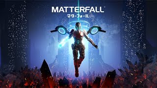 『MATTERFALL』（マターフォール）E3 2017 Trailer