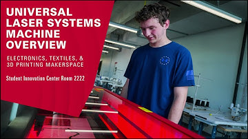 Universal Laser Systems Machine Overview - ISU Student Innovation Center