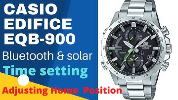 Casio Edifice EQB-900 Bluetooth & Solar Power Time setting and Adjusting Home Position