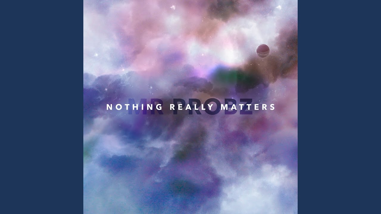 Nothing Really Matters - YouTube Music