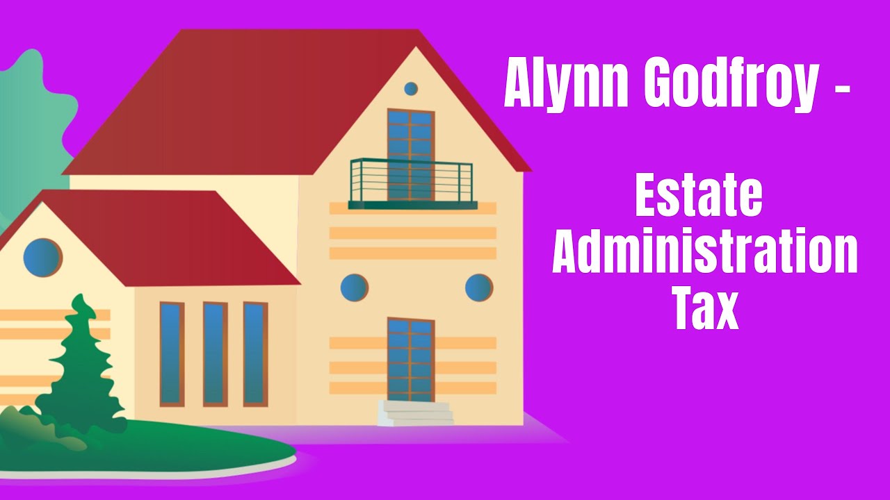 Estate Administration Tax! YouTube