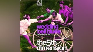 The 5th Dimension wedding bell blues [slowed down by Melody Wager]