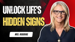 How to Tap Into Life’s Hidden Signs and Unlock Your Success! | Mel Robbins