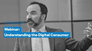 Understanding the Digital Consumer: How Behaviors Drive Strategy