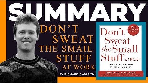 Richard carlson dont sweat the small stuff