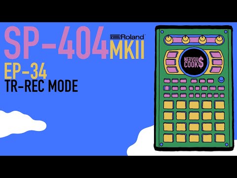 SP-404 MKII - Tutorial Series EP-34 - TR-REC Pattern Sequencer By Nervouscook$