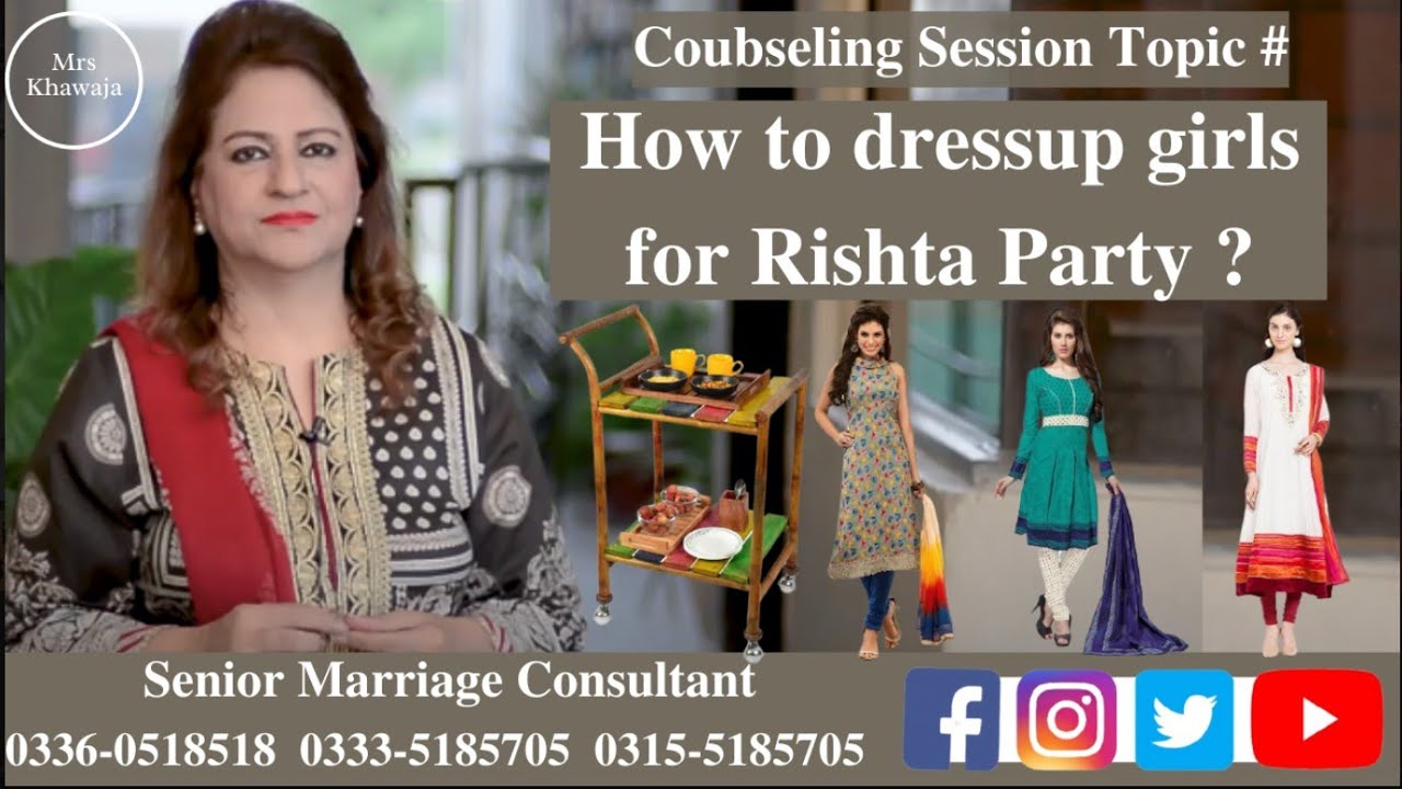 Counseling session topic |  How to Dressup Girls for Rishta Party?