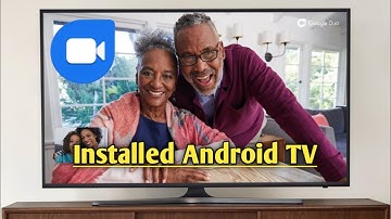 How to Installed Google Duo on Android TV | Google Duo Support Video Calling on Android TV