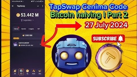 27 July 2024 TapSwap Cenima Code l Bitcoin Halving I Part 2 @TapSwapChannel @Token6789