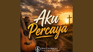 Download lagu AKU PERCAYA