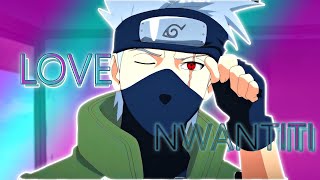 Naruto - Kakashi Edit - Love Nwani Editamv Thegameminer Channel